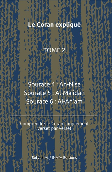Le Coran expliqué Tome 2 – Sofyan M., INAYA Éditions
